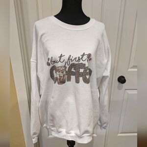 Gildan "Buy First Coffee" White Sweatshirt